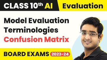 Confusion Matrix - Model Evaluation Terminologies | Class 10 Artificial Intelligence (2022-23)