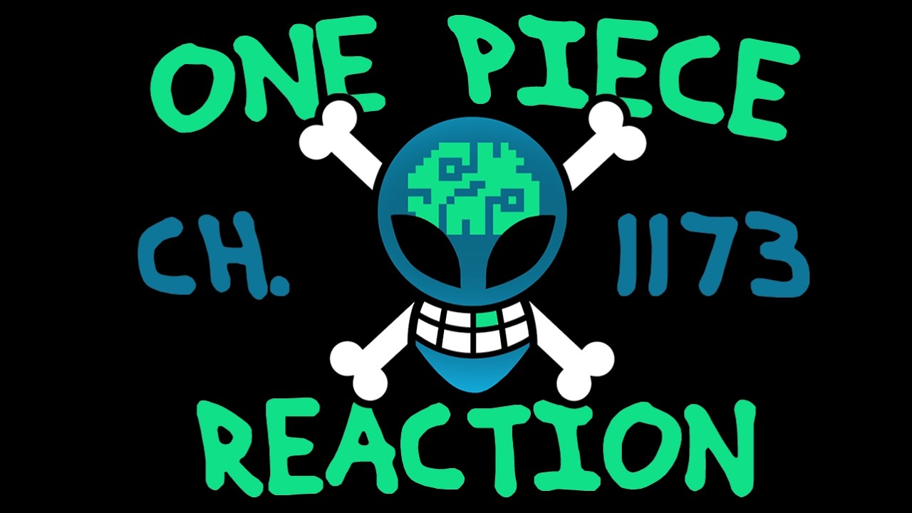 One Piece Chapter 1173 LIVE REACTION