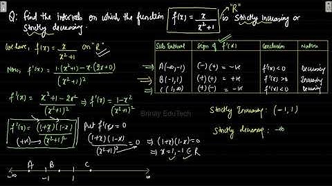AOD - I - Increasing Decreasing Functions- f(x) = x /(x^2 +1) is strictly increasing or decreasing.