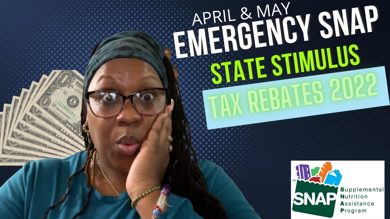 emergency-snap-april-and-may-2022-state-stimulus-gas-rebate-payments