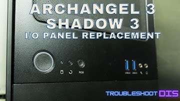 Archangel/Shadow 3 front I/O panel replacement