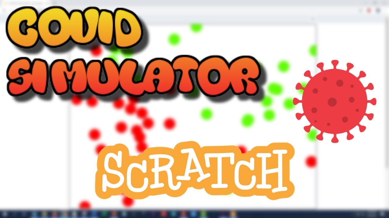 Program Your Own COVID-19 Simulator with Scratch - LabXchange