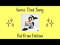 Guess that Kid Krow song // GTS