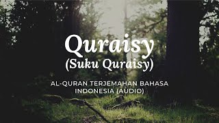 106. Quraisy - Suku Quraisy | Al-Quran Terjemahan Bahasa Indonesia