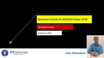 Rekaman Kuliah Pengganti #2 Kelas ST20 KOM102 Berfikir Komputasional, Genap 2021/2022 IPB University