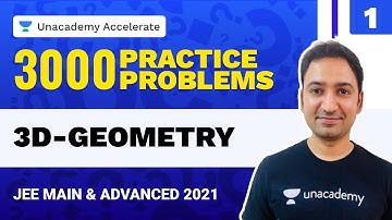 3D- Geometry | 3000 Practice Problems | IIT-JEE 2021 Maths | Praneet Kalyanam | Unacademy