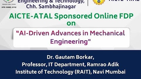 AICTE FDP l AI-Driven Advances in Mechanical Engineering l Session 7 l Dr. Gautam Borkar