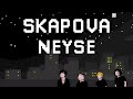 Skapova  neyse official lyric