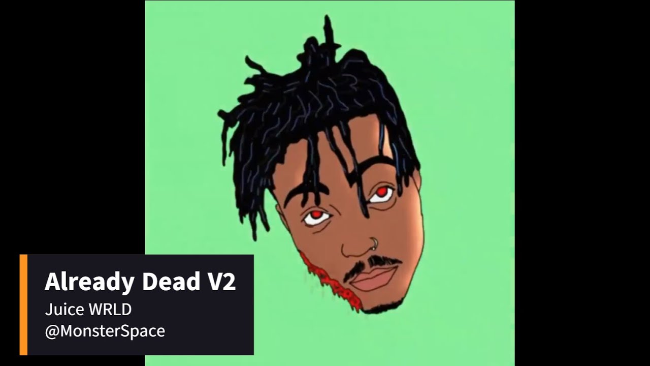 Juice WRLD - Already Dead (Ver.2) - YouTube