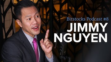 Jimmy Nguyen - BitcoinSV, nChain, Dr Craig Wright and CoinGeek - Bitstocks Podcast Ep. 8