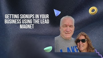 Getting signups in your business using The Lead Magnet