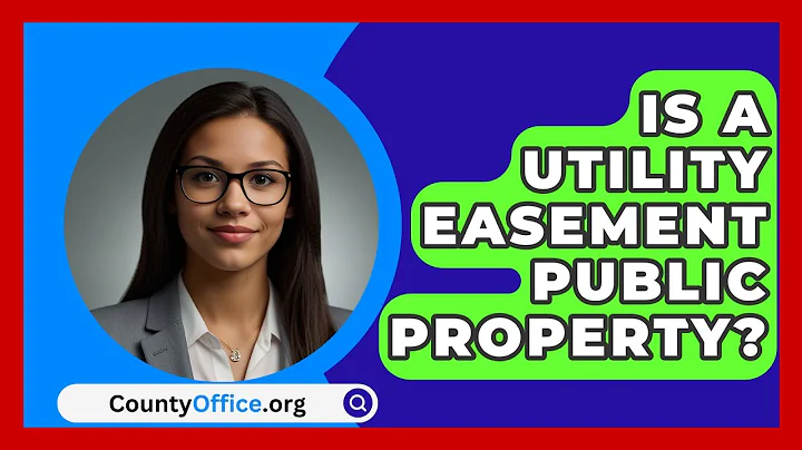 Is A Utility Easement Public Property? - CountyOffice.org