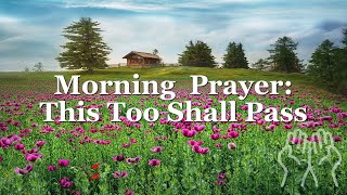 Escape With Prayer | This Too Shall Pass