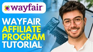 Wayfair Affiliate Program Tutorial (2024) Become a Wayfair Affiliate and Make Money screenshot 3