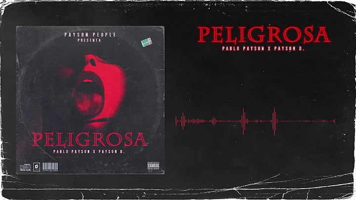 Peligrosa - Pablo Payson feat. Payson D.