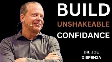 Build Unshakeable Confidence || DR JOE DISPENZA || #motivationalspeech