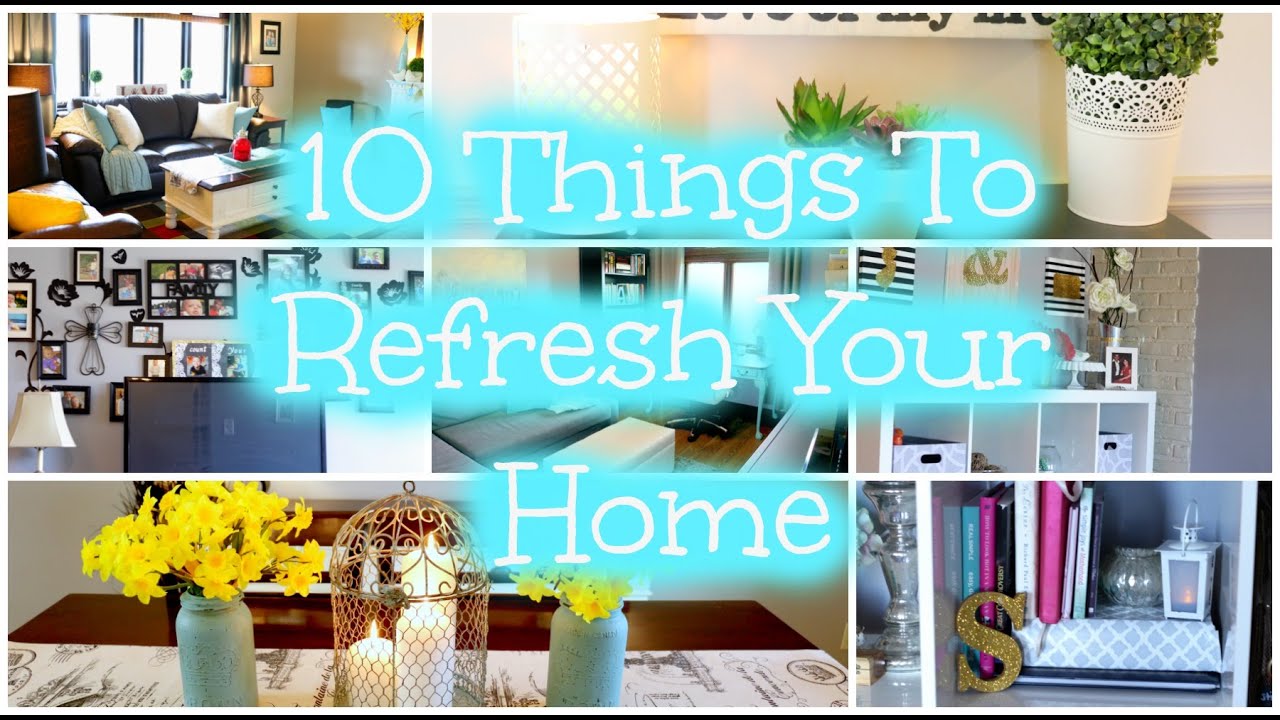 10 Simple Ways To Refresh Your Home For Spring 10 Simple Ways To Refresh Your Home For Spring