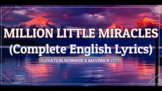 Million Little Miracles, Elevation Worship christian Music 2021 COMPLETE LYRICS