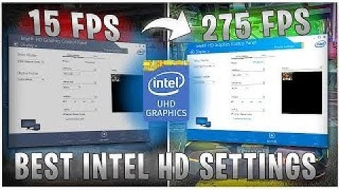 INTEL HD GRAPHICS BEST SETTINGS AND OPTIMIZE FOR GAMING AND PERFORMANCE