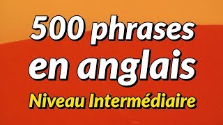 500 Phrases de conversation anglaise légèrement longues - niveau intermédiaire screenshot 2