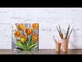 Paint Tulip flowers with Acrylic Paints and a Palette Knife PART 3