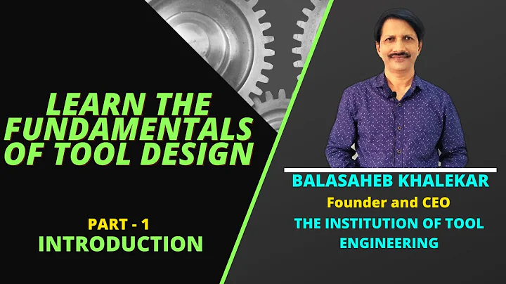 Master the Basics of Tool Design in Part-1