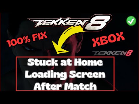 Tekken 8 stuck on home loading screen after match Fix