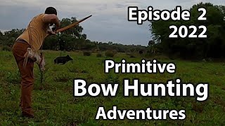 Episode 2:  Primitive Bow Hunting Adventures