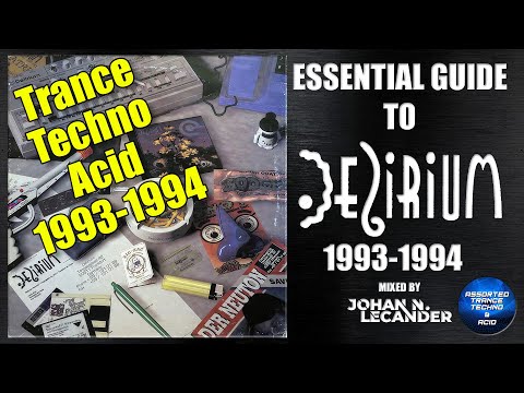 Essential Guide To Delirium Records 1993-1994 - Johan N. Lecander [Trance, Techno, Acid]