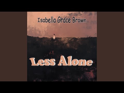 Less Alone