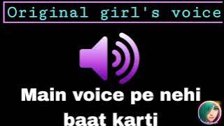 Main Voice Pe Nehi Baat Karti - girl's voice effect @cutegirlvoiceeffect #girlvoiceprank