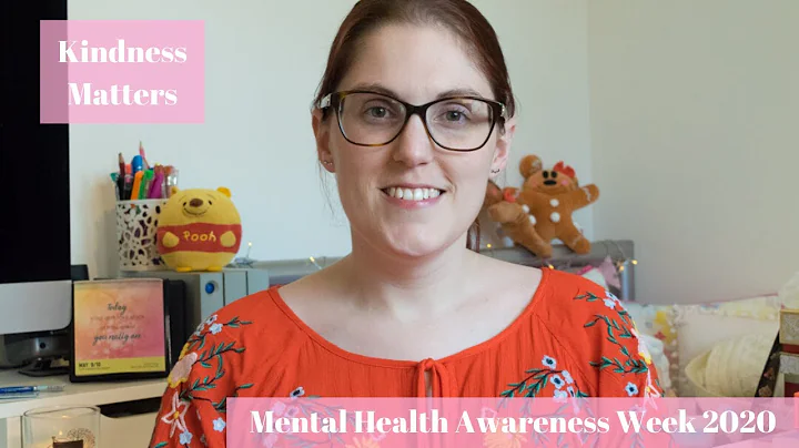 Mental Health Awareness Week 2020 - Kindness Matters