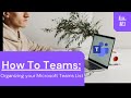 How to teams  ep 1  organize your teams list