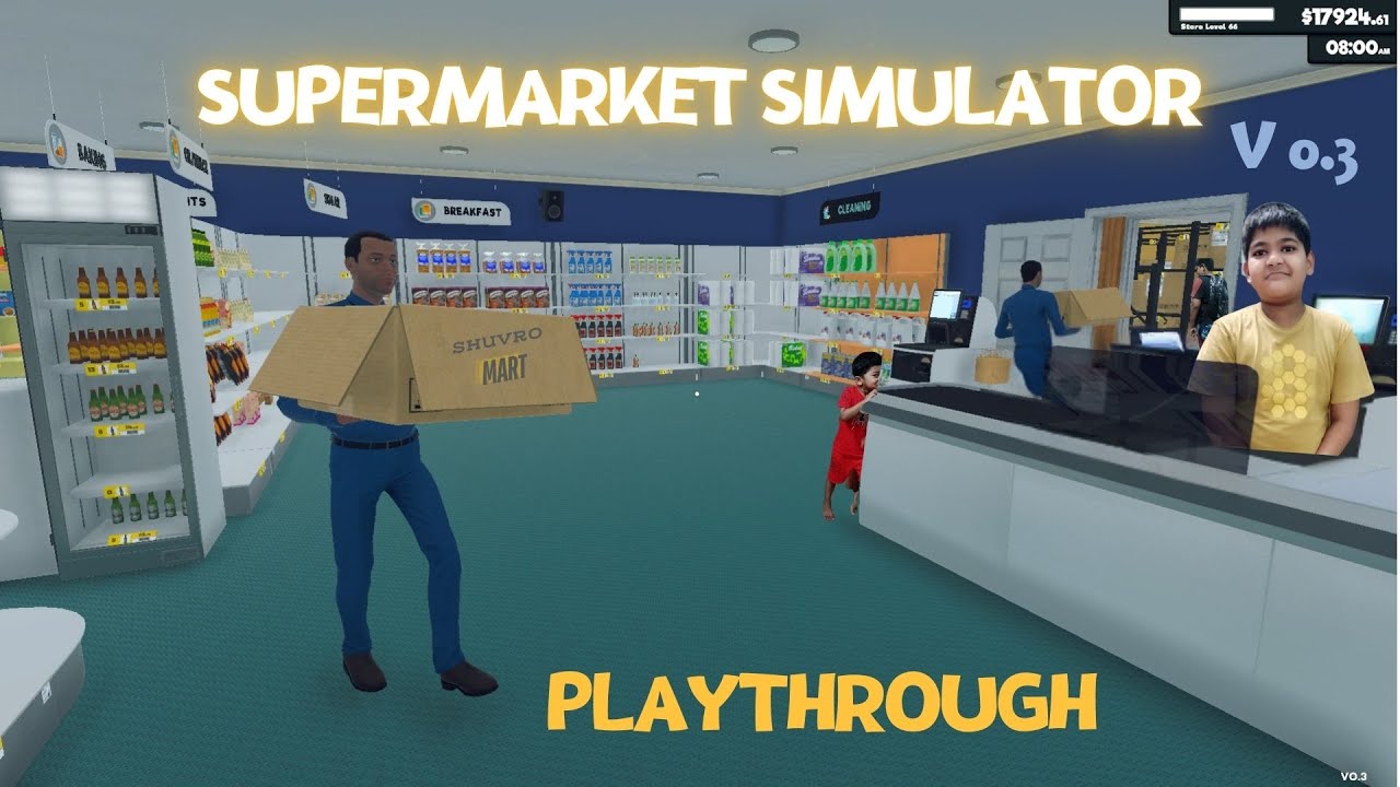 Playthrough Supermarket Simulator V 0.3 - YouTube