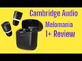 Cambridge audio melomania 1 review