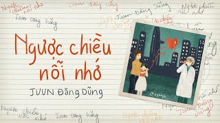 JUUN D - NGƯỢC CHIỀU NỖI NHỚ | Official Lyric Video chords