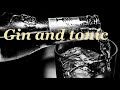 ジントニック Gin and tonic  カクテルの作り方　Cocktail introduction