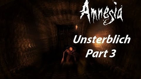 Dat Jumpscare - Amnesia: Custom Story - "Unsterblich" Part 3
