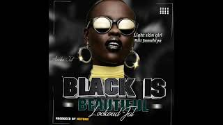 Black is beautiful (official audio _Lockoud Jal)