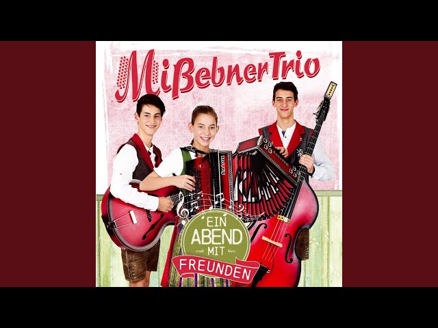 Mißebner Trio - Für meine besten Freunde