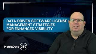 The Benefits of Data-Driven Software License Management Strategies