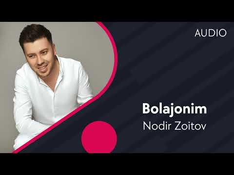 Nodir Zoitov - Bolajonim (Official Music)