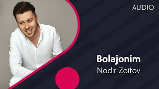 Nodir Zoitov - Bolajonim (Official Music)