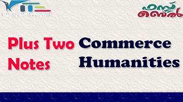 First Bell 2.0 | Plus Two Commerce & Humanities Notes & Assignment | Malayalam & English