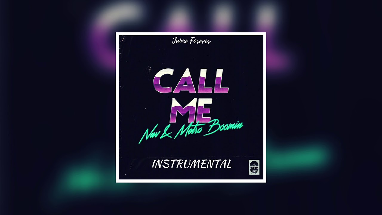 Call Me Instrumental Nav Metro Boomin Youtube