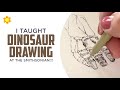 I taught dinosaur drawing at the smithsonian