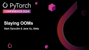 Slaying OOMs - Mark Saroufim & Jane Xu, Meta