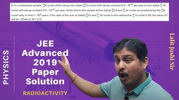JEE Advanced Paper 2019 | Radioactivity  | Solution by Lalit Joshi Sir
