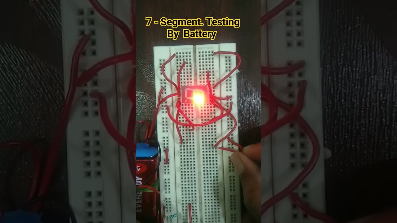 7 Segment Testing By Battery Electronics Activity Project