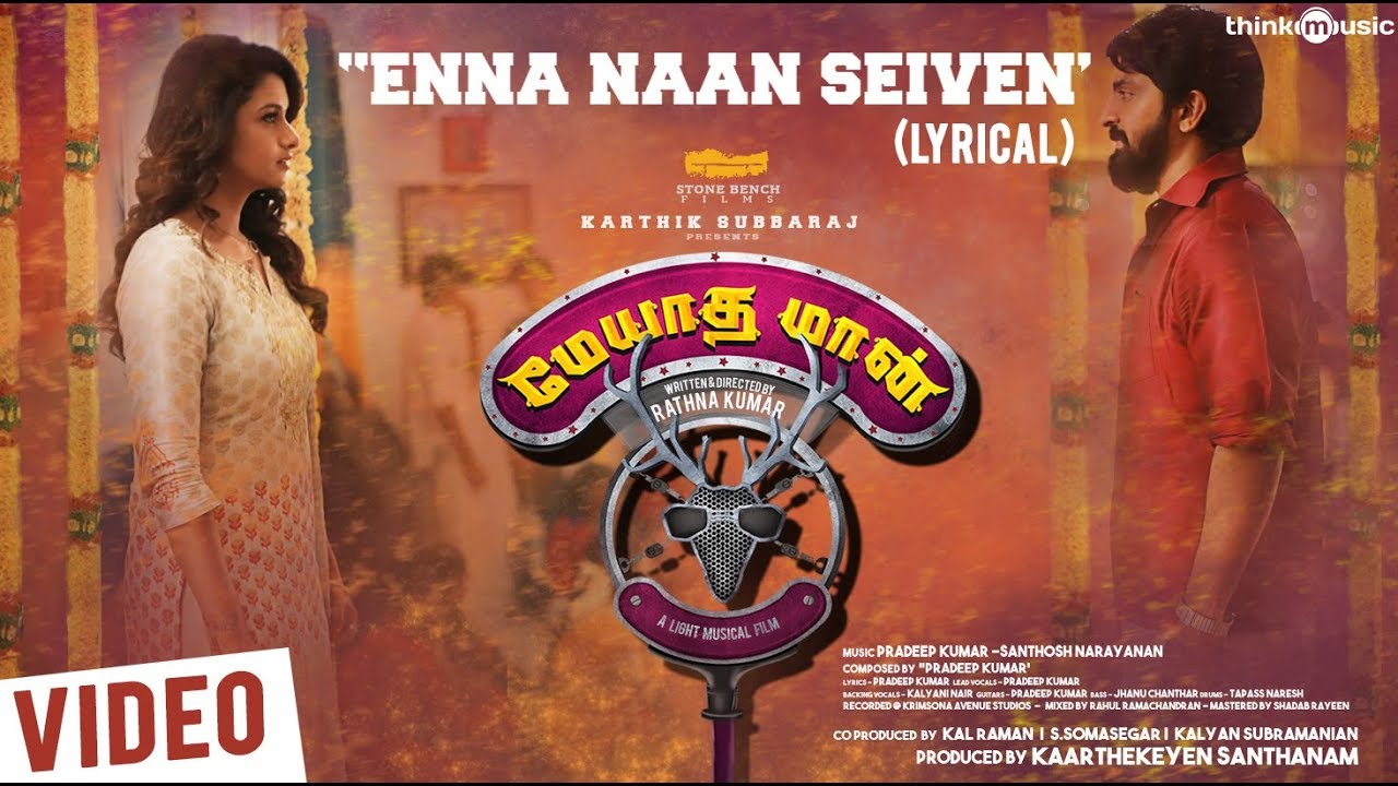 Meyaadha Maan  Enna Naan Seiven Song with Lyrics  Vaibhav Priya Indhuja  Pradeep Kumar